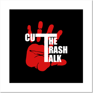 Cut The Trash Talk Posters and Art